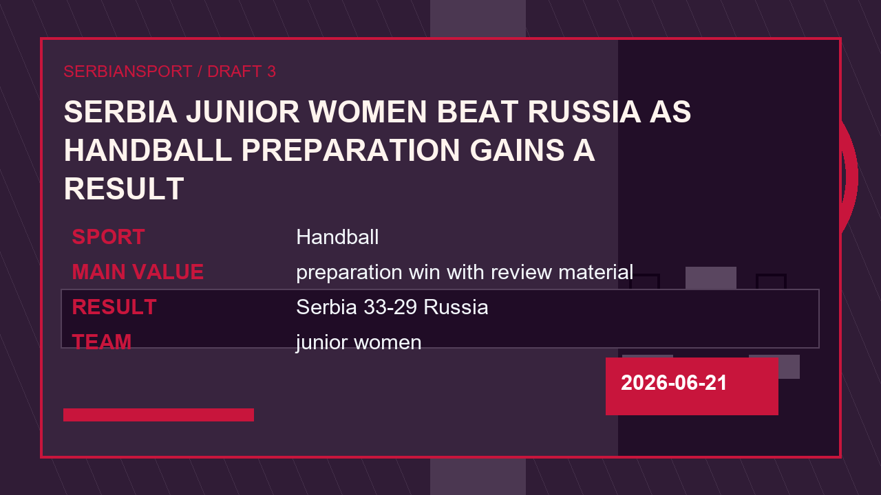 Serbia Junior Women Beat Russia as Handball Preparation Gains a Result image 3